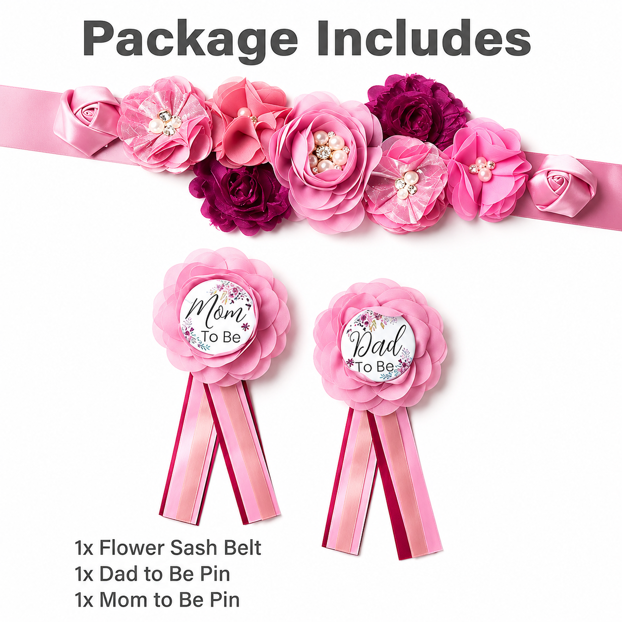 Baby shower package includes floral maternity sash belt with matching Mom to Be and Dad to Be pink rosette pins